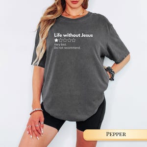 Funny Christian Shirt Jesus Tshirt for Christian Gift Funny Tee for Faith Based Women Gift for Trendy Faith Inspired Apparel Shirt Idea Pepper