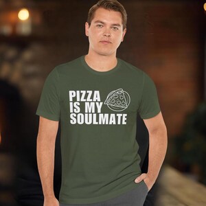 Mens Pizza is my Soulmate Tshirt, Funny Foodie Tee, Unisex Jersey Shirt, Summer BBQ Party Top, Men&#39;s Teens Gift, Fathers Day Gift, Dad Tee