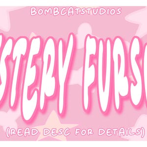 May include: A pink graphic with the words "MYSTERY FURSONA" in a bubble font. The image features a cartoon animal head and the text "(READ DESC FOR DETAILS)". The background is light pink with star shapes and the text "BOMBCATSTUDIOS".