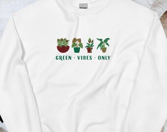 Moletom bordado para amantes de plantas: apenas vibrações verdes, presente de jardinagem