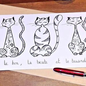 CARTE d'ANNIVERSAIRE PEINTE - Esquisse authentique -Carte postale de caractère ! Les Chats  - les 3 frères le bon la brute et le truand -