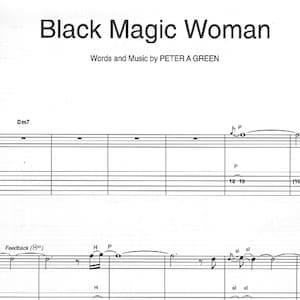 Op de afbeelding: Muziekblad voor "Black Magic Woman" met de tekst "Words and Music by PETER A GREEN". De bladmuziek toont noten, rusten en dynamische tekens op een notenbalk.