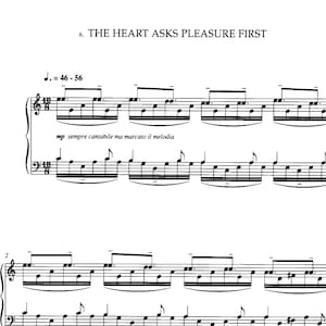 May include: A sheet of music with the title "The Heart Asks Pleasure First". The music is written in the key of C major and has a tempo of 46-56 beats per minute. The music is marked "mp sempre cantabile ma marcato il melodia", which means "play with a singing style, but with a marked rhythm".