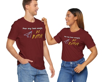 Per my last email shirt - Unisex Short Sleeve Tee
