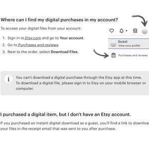 May include: A white webpage with text explaining how to find digital purchases on Etsy. Instructions include signing in, going to purchases, and selecting download files. A pop-up menu shows "Guest" and "View your profile".
