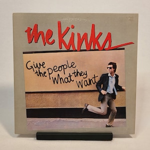 Original 1981 Release, The Kinks - Give The People What They Want | Arista Records, AL 9567