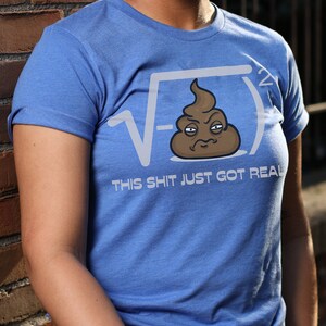 Sh*t Got Real T-Shirt