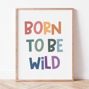 Born To Be Wild Print, Boho Nursery Wall Art, Gender Neutral Baby Decor, Playroom Printable, Safari Nursery Decor, Wild Child, Kids Wall Art