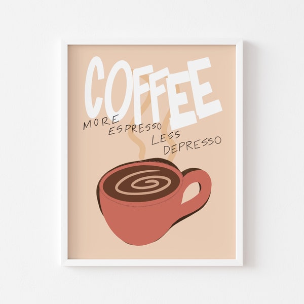 Coffee More Espresso Less Depresso Print Printable Kitchen Cafe Wall Art Poster Print Trendy Decor For Kitchen Dining Room DIGITAL DOWNLOAD