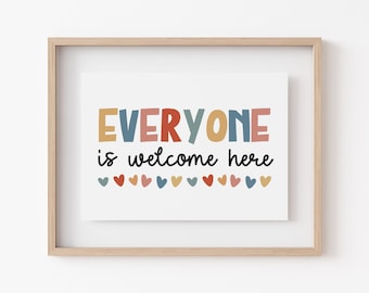 Everyone Is Welcome Here, Printable School Sign, Therapy Office Decor, Diversity Print, Classroom Art, All Are Welcome, Safe Space Prints