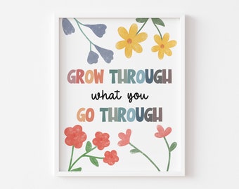 Grow Through What You Go Through, Growth Mindset, Therapy Office Decor, Self Love Quote, Inspirational Poster, Printable Wall Art