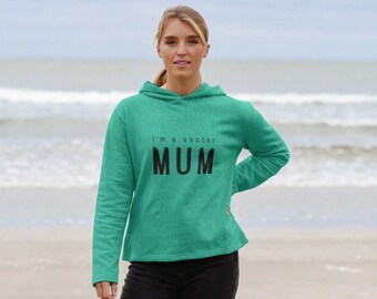 Soccer Mum - Ladies Graphic Slogan Hoddie - Pocket Drawstring - Organic Cotton Long-sleeve Eco-friendly Top