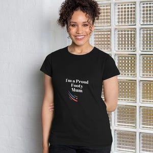 Lady’s Football T-shirt | Proud Footy Mum | Inspirational Everyday Wear Shirt | Crew Neck, Eco-friendly | Sensitive Skin | Machine Washable