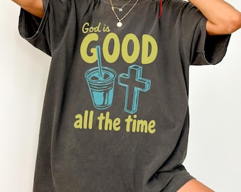 God is Good All The Time Shirt, Christian Iced Coffee Tshirt, Faith Based Tee, Religious Gift for Women, Comfort Colors Church Shirt