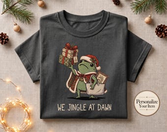We Jingle at Dawn Frog Shirt, Funny Christmas Frog Tee, Thrift Lover Holiday Shirt, Personalized Frog Gift, Comfort Colors Christmas Tee