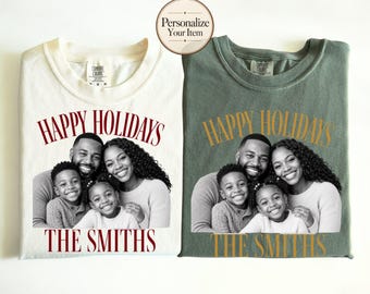 Custom Family Christmas Photo Shirt, Personalized Holiday Family Tee, Happy Holidays Picture Shirt, Custom Last Name Christmas Gift Tee