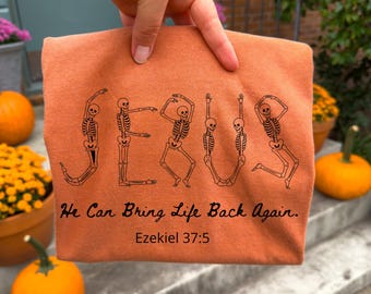 Christian Halloween Shirt, Dancing Skeleton Jesus Ezekiel 37 Tee, Dry Bones Come Alive Bible Verse Shirt, Comfort Colors Faith Fall Shirt