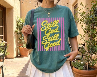 Still God Still Good Shirt, Pink Star Faith Over Fear Christian Tee, Comfort Colors® Religious Gift Women, Trendy Boho Christian Apparel