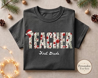Personalized Christmas Teacher Shirt, Custom Grade Level Tee, First Grade Teacher Christmas Shirt, Teacher Team Gift, Comfort Colors Tee