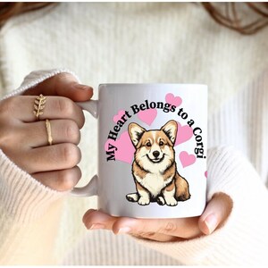 My Heart Belongs to a Corgi Custom Mug, Custom Valentine&#39;s Day Mug, Custom Corgi Gift, Hearts Mug, Pembroke Welsh Corgi Mug, Coffee Cup