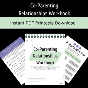 May include: A digital download of a co-parenting workbook with a green and purple cover. The title is "Co-Parenting Relationships Workbook" and the subtitle is "Strengthening & Improving Relationships After Divorce, Separation, & Break-Ups".