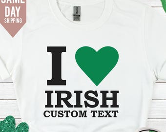 Personalized I Heart Irish T-Shirt: St Patricks Day Gift