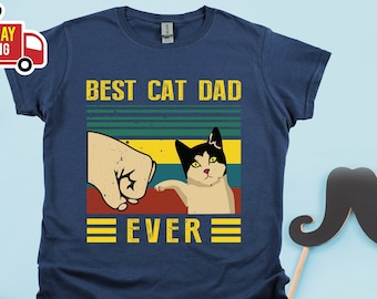Best cat dad ever Tshirt,  Best Cat Dad Ever Awesome Cat Dad Cat Dad Tshirt, Best Cat Dad Fathers Day Funny Mens T Shirt, Fathers Day Shirt