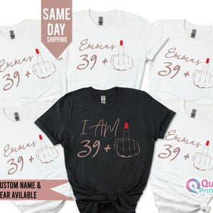 Ich bin 39+ Mittelfinger T-Shirt, Damen 30. Geburtstag Shirt, Party T-Shirt, personalisiertes T-Shirt, Geburtstagskind-T-Shirt, lustiges Geburtstags-T-Shirt bw