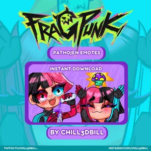 May include: A digital illustration of two cartoon characters with pink and black hair, wearing blue and red outfits, with a purple background. The text "FragPunk Pathojen Emotes Instant Download By Chill3dbill" is displayed on the image.