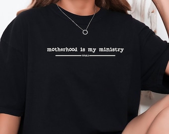 Motherhood Is My Ministry Comfort Colors T-shirt, Titus 2 Bible Verse T-Shirt, Motherhood Shirt, Gifts for Women, Christian Mom Shirt