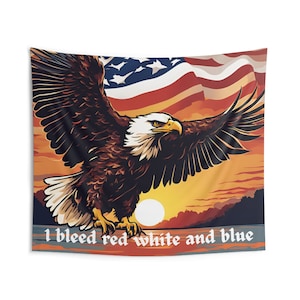 Indoor Wall Tapestries, American Eagle Tapestry, patriotic decor, I bleed red white and blue, USA flag wall hanging, American pride decor