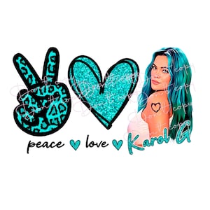 Karol G PNG Peace Love, archivo de descarga digital Bichota, sublimación