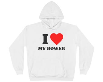 I (Heart) My Rower Hoodie | Rowing Team Tee