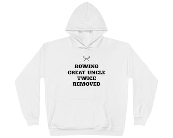 Rowing Great Uncle Twice Removed Hoodie | Funny Rowing Team Tee