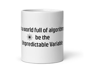 Unpredictable Variable Mug – Funny AI Techie Gift