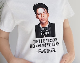 Frank Sinatra Mugshot-T-shirt, inspirerend citaat, uniseks T-shirt