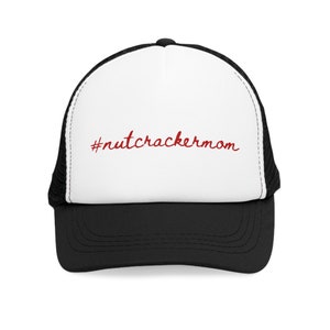 Mesh &quot;#nutcrackermom&quot; Hat: Nutcracker Mom Gift, Cute Nutcracker, Funny Nutcracker, Nutcracker Mom Accessories, Gift for Mom Nutcracker