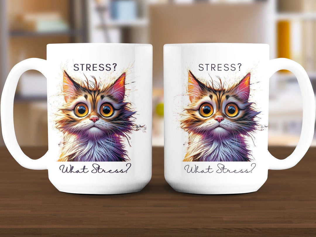 Image showcasing Funny Cat Mug, Stress? What Stress? Quote, Frazzled Cat Coffee Cup ...