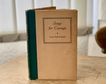 Songs for Courage von Grace Noll Crowell – 1938 Vintage Poetry Collection