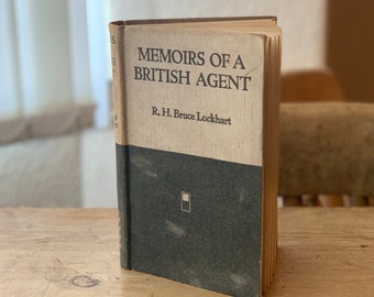 Memoirs of a British Agent by R. H. Bruce Lockhart - Vintage 1934