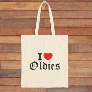 I Love Oldies Tote Bag, Eco-Friendly Grocery Tote, I Love Oldies Gift, Fun Music Accessory, Artsy Shopping Bag