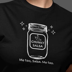Funny Salsa Tee, Chunky Salsa, Me Too Salsa, Me Too Design, Guy Gifts, Gifts For Her, Funny Shirt, Cute Shirt