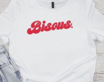 Bisous Shirt, French Shirt Women, Gift For Women, French Gifts For Men, French Saying Shirt, French Language Shirt, French T Shirt Women