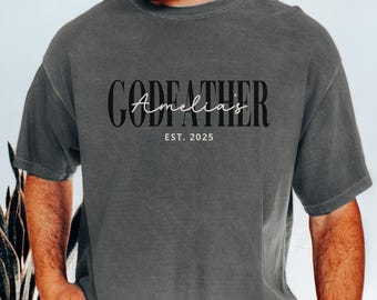 Godfather Proposal Shirt, Personalized Godfather Tee With Name And Year, Baby Reveal Godfather Gift, Godparent Announcement Shirt For Him
