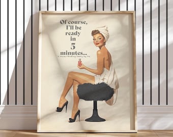 Funny Bathroom Print black and white Retro Vintage Wall Art 70s Poster Trendy Aesthetic Pin Up Girly Teenage Room Decor I&#39;ll be ready in 5