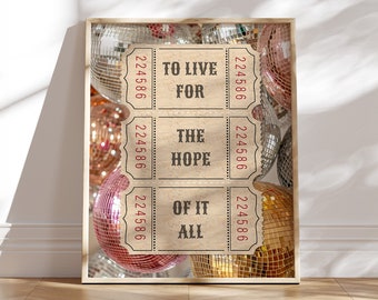 Poster August Taylor Wall Art to live for the hope of it all Printable Digital Trendy Decor Tickets positive affirmation disco mirrorball
