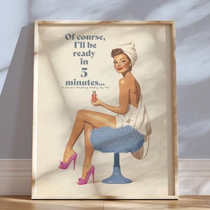 Stampa digitale di arte retrò da bagno Pin Up, decorazione vintage per la stanza da bagno, citazione divertente, arte murale pronta in 5 minuti, regalo umoristico per donne, poster per camera da letto.