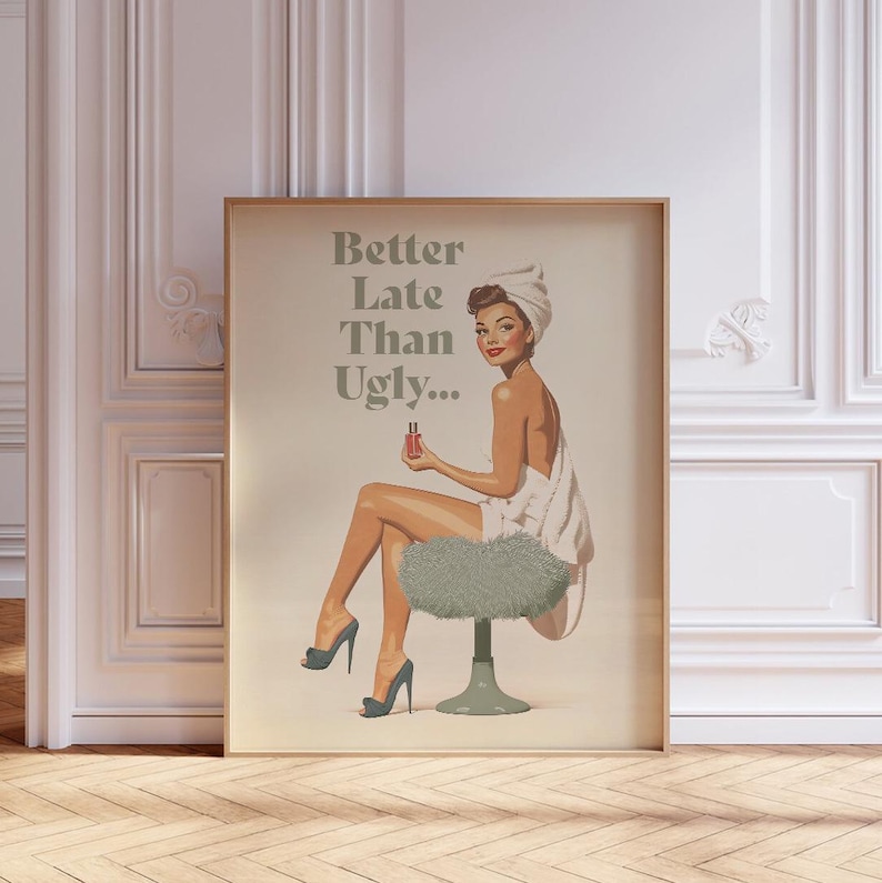 better late than ugly poster sage green Bathroom Wall Art funny Print Retro Vintage 70s Poster Pin Up Trendy Aesthetic Girly Teenage sign