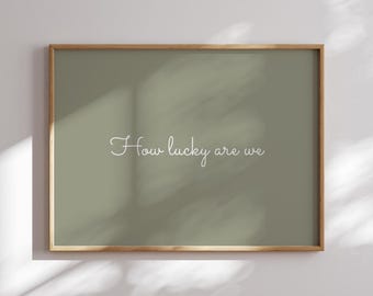 how lucky are we custom wall art gift idea for valentines day, horizontal and vertical Fine Art Poster personalized gift