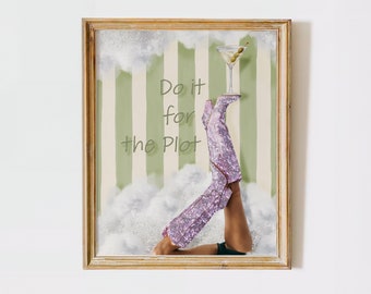 do it for the plot print, maximalist wall art, y2k room decor, dirty martini print. bar decor for home bar,  Boots, stripes Whimsical clouds